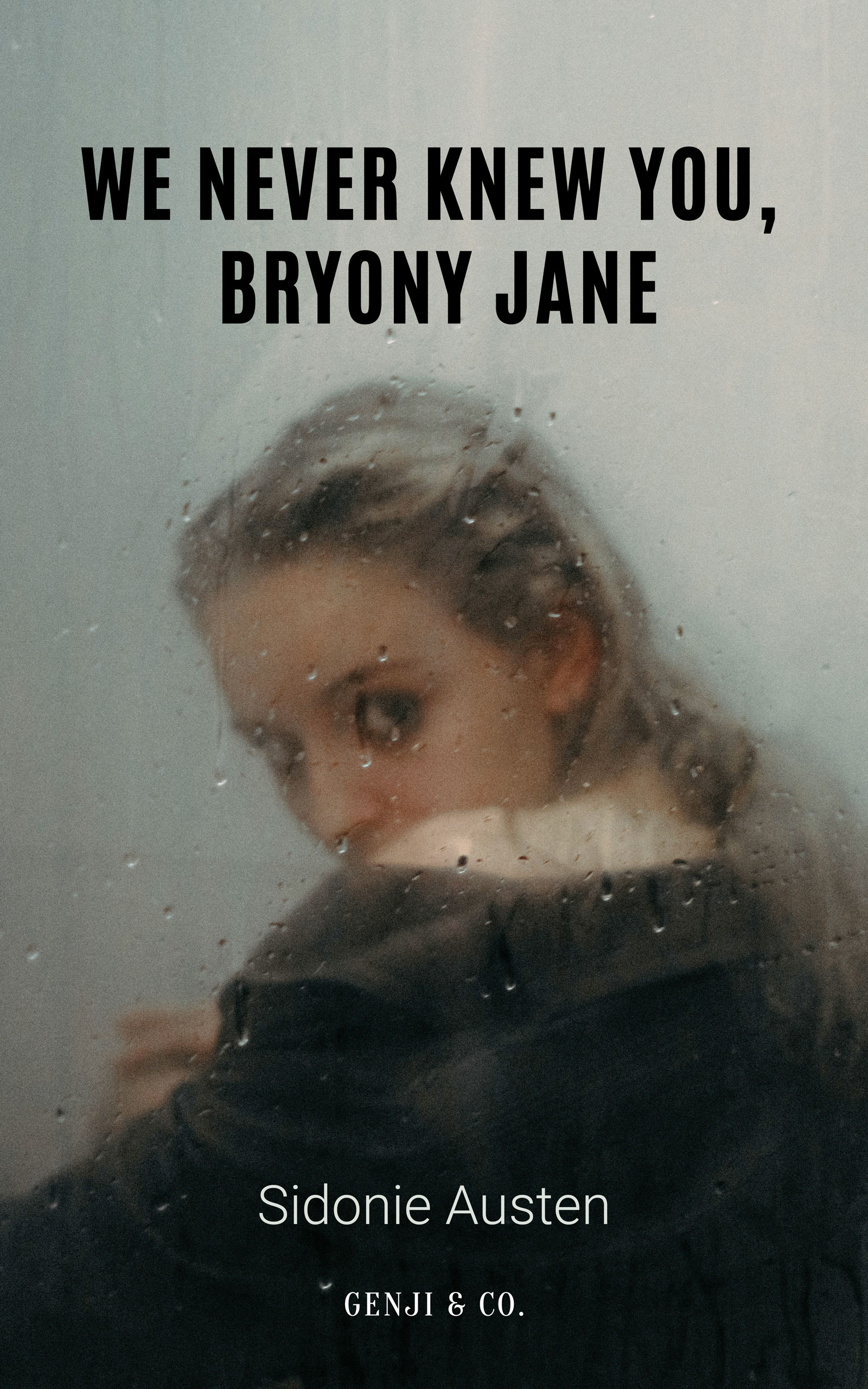 We never knew you, Bryony Jane